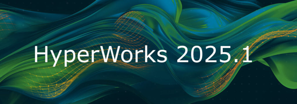 HyperWorks 2025.1